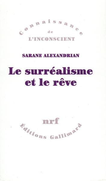 Le surréalisme et le rêve (9782070291168-front-cover)