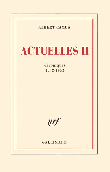 Actuelles, Écrits politiques-Chroniques 1948-1953 (9782070212101-front-cover)