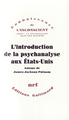 L'INTRODUCTION DE LA PSYCHANALYSE AUX ETATS-UNIS, CORRESPONDANCE DE JAMES JACKSON PUTNAM AVEC FREUD, JONES, FERENCZI, WILLIAM JA (9782070298617-front-cover)