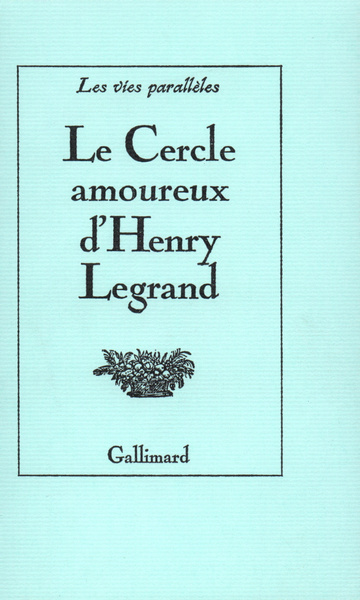 Le Cercle amoureux d'Henry Legrand (9782070286898-front-cover)