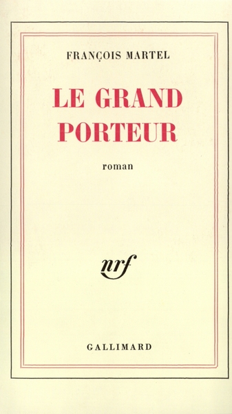 Le Grand Porteur (9782070242214-front-cover)