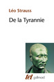 De la tyrannie / "Tyrannie et sagesse" d'Alexandre Kojève / "Hiéron ou le traité sur la tyrannie" de Xénophon (9782070258864-front-cover)