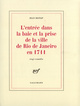 L'entrée dans la baie et la prise de la ville de Rio de Janeiro en 1711, Tragi-comédie (9782070219223-front-cover)