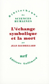 L'échange symbolique et la mort (9782070293476-front-cover)