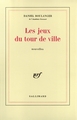 Les Jeux du tour de ville nouvelles (9782070259908-front-cover)