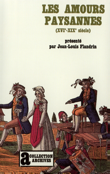 Les Amours paysannes, (XVIᵉ-XIXᵉ siècle) (9782070291816-front-cover)