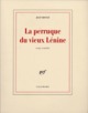 La Perruque du vieux Lénine, Tragi-comédie (9782070218899-front-cover)