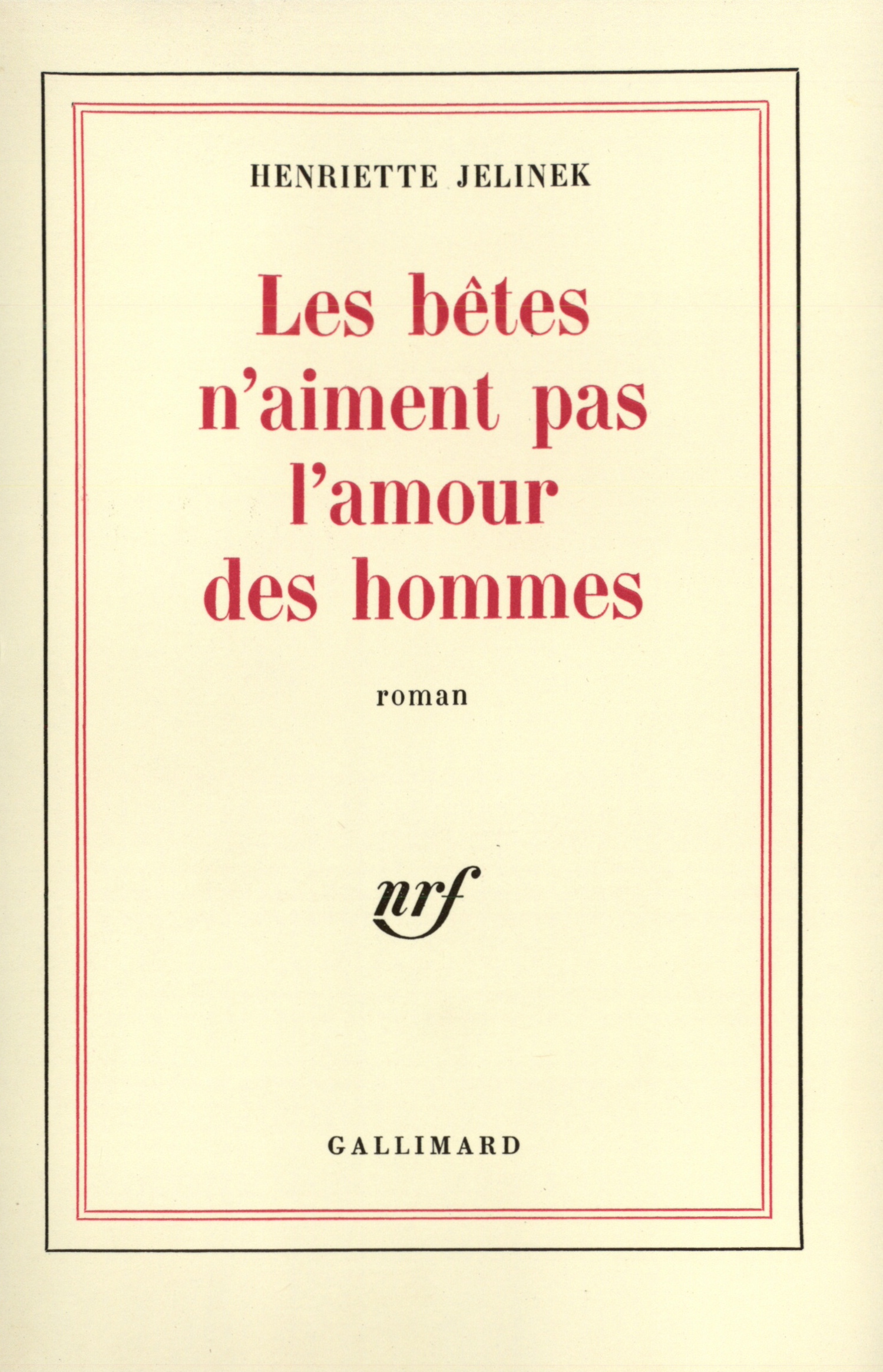 Les bêtes n'aiment pas l'amour des hommes (9782070283392-front-cover)