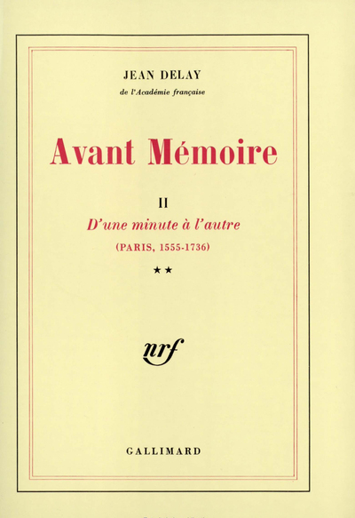 Avant Mémoire, D'une minute à l'autre (Paris, 1555-1736) (9782070200320-front-cover)
