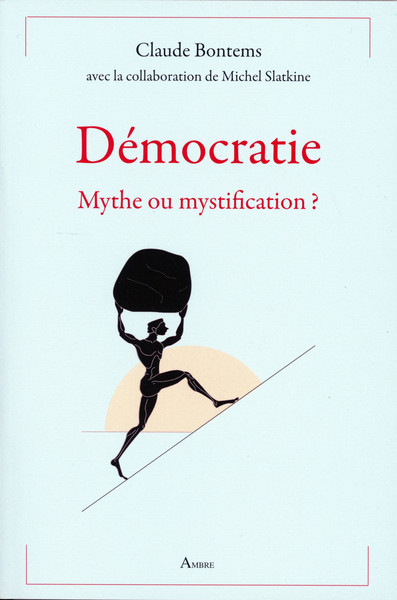 Démocratie - Mythe ou mystification ? (9782940594467-front-cover)