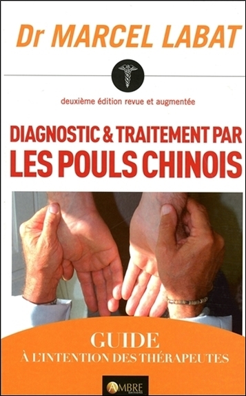 Diagnostic & traitement par les pouls chinois (9782940500475-front-cover)
