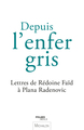 Depuis l'enfer gris. Lettres de Redoine Faïd à Plana Radenovic (9782347002305-front-cover)