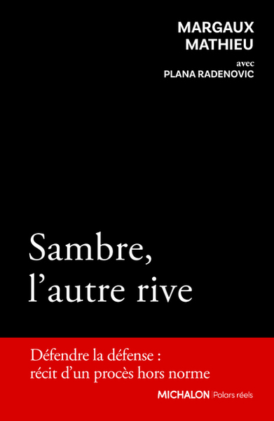 Sambre, l'autre rive - Défense la défense : récit d'un procès hors norme (9782347003500-front-cover)