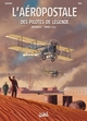 L'Aéropostale - Des Pilotes de légende - Intégrale T01 à T04 (9782302105690-front-cover)
