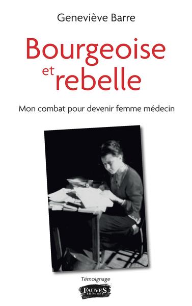 Bourgeoise et rebelle, Mon combat pour devenir femme médecin (9791030203813-front-cover)