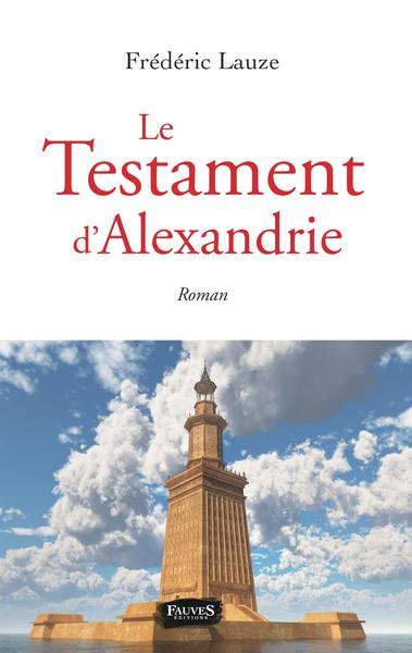 Le Testament d'Alexandrie, Roman (9791030203615-front-cover)