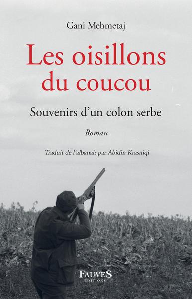 Les Oisillons du coucou, Souvenir d'un colon serbe (9791030204124-front-cover)