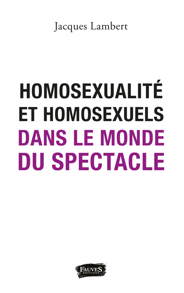 Homosexualité et homosexuels dans le monde du spectacle (9791030203011-front-cover)