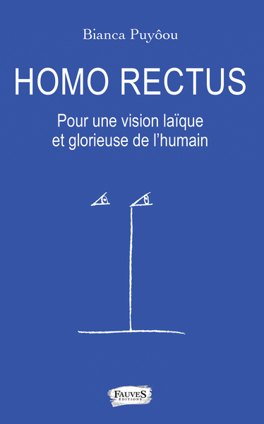 Homo Rectus, Pour une vision laïque et glorieuse de l'humain (9791030202847-front-cover)