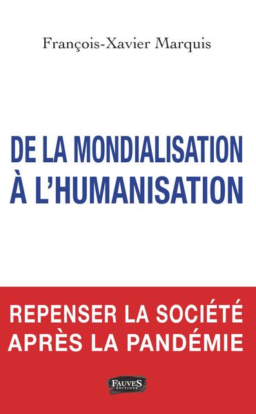 De la mondialisation à l'humanisation, Repenser la société après la pandémie (9791030203493-front-cover)