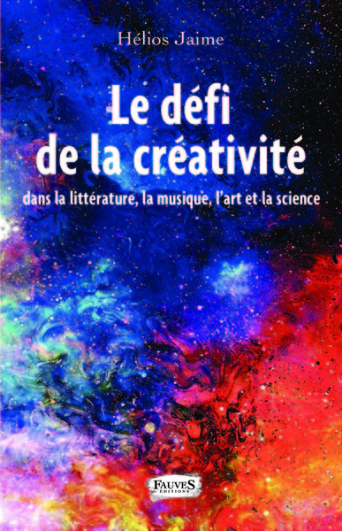 Le défi de la créativité, dans la littérature, la musique, l'art et la science (9791030202878-front-cover)