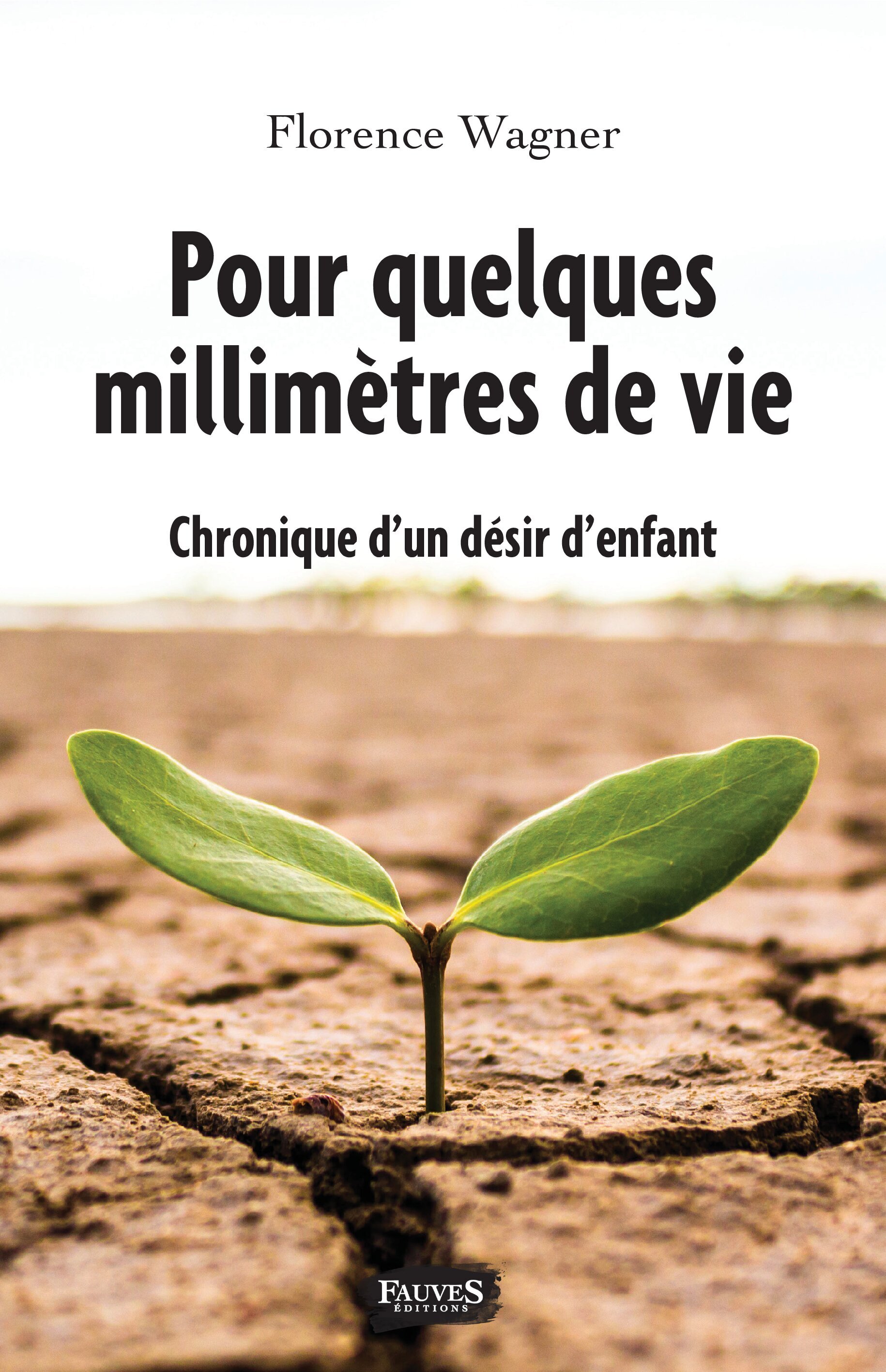 Pour quelques millimètres de vie, Chronique d'un désir d'enfant (9791030202595-front-cover)