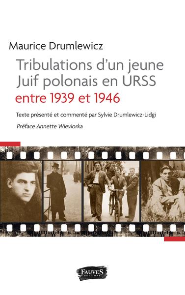Tribulations d'un jeune Juif polonais en Urss entre 1939 et 1946 (9791030203875-front-cover)