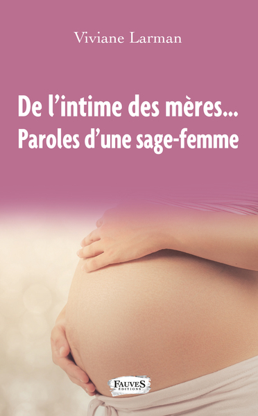 De l'intime des mères..., Paroles d'une sage-femme (9791030203400-front-cover)