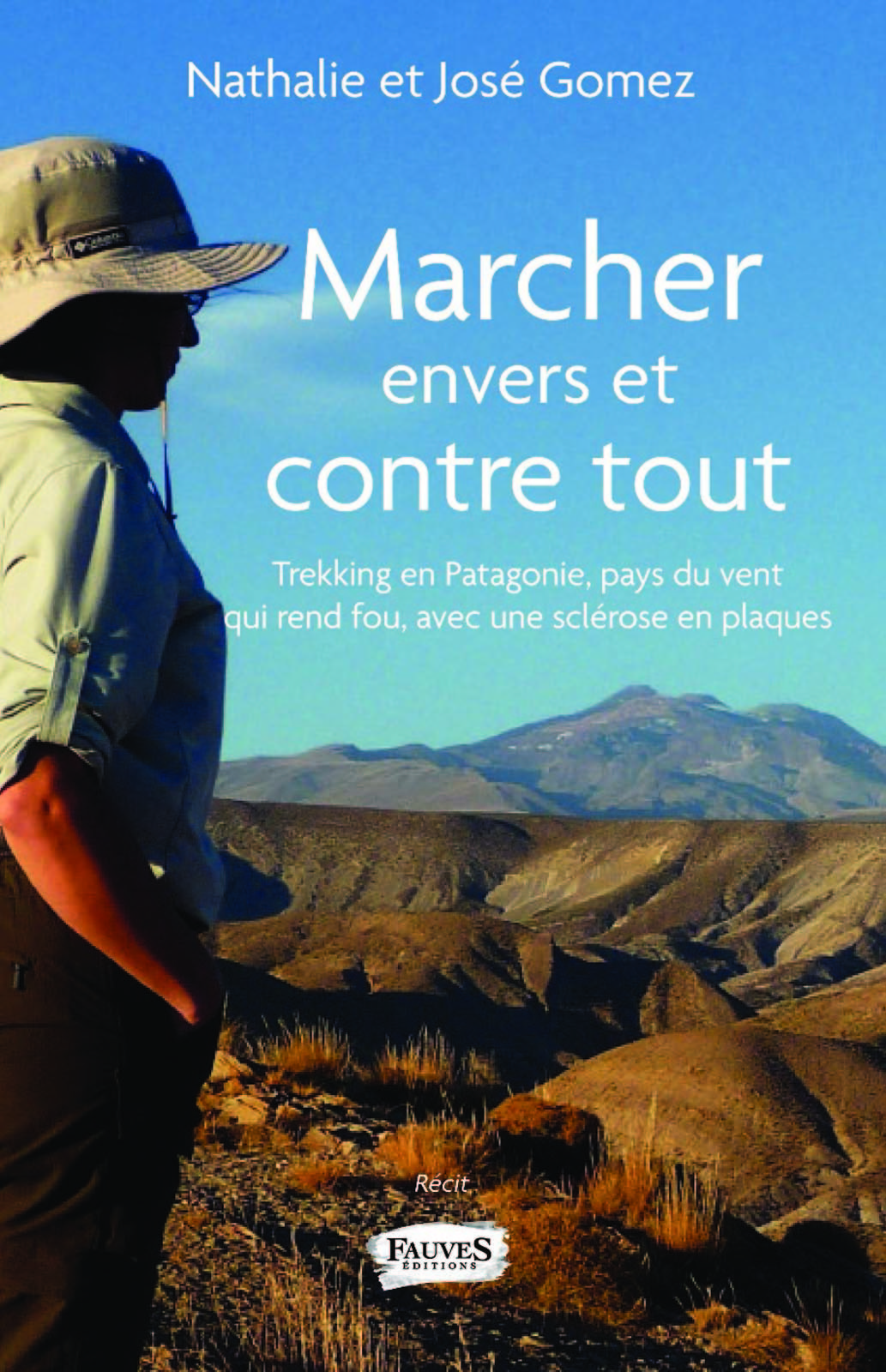 Marcher envers et contre tout, Trekking en Patagonie, pays du vent qui rend fou avec une sclérose en plaques (9791030203721-front-cover)