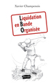 Liquidation en bande organisée (9791030202472-front-cover)