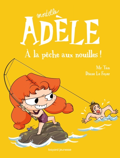 BD Mortelle Adèle, Tome 12, À la pêche aux nouilles ! (9791027602483-front-cover)