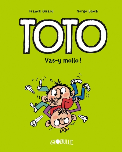 Toto BD, Tome 06, Vas-y mollo ! (9791027607228-front-cover)