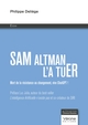 Sam Altman l'a tuER, Mort de la résistance au changement, vive ChatGPT ! (9791042315283-front-cover)