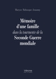 Mémoire d'une famille dans la tourmente de la Seconde Guerre mondiale (9791042311926-front-cover)