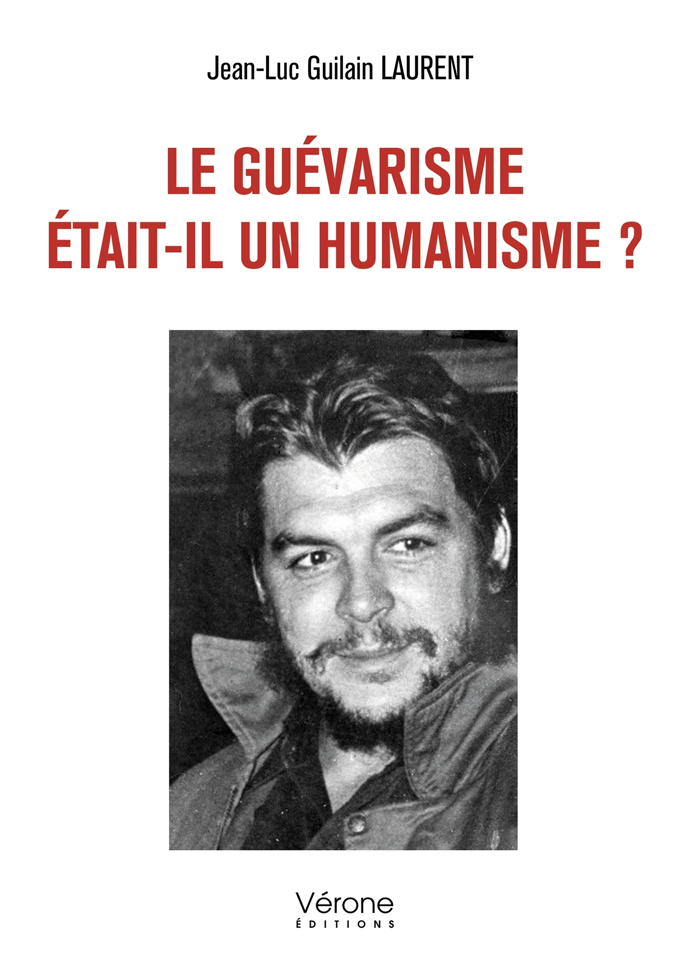 Le guévarisme était-il un humanisme ? (9791042313258-front-cover)