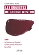 Les enquêtes de George Weston - Tome I, Le Syndrome de Stendhal Bunker Zombies Production Sang froid (9791042312725-front-cover)
