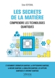 Les Secrets de la matière, Comprendre les technologies quantiques (9791042310653-front-cover)
