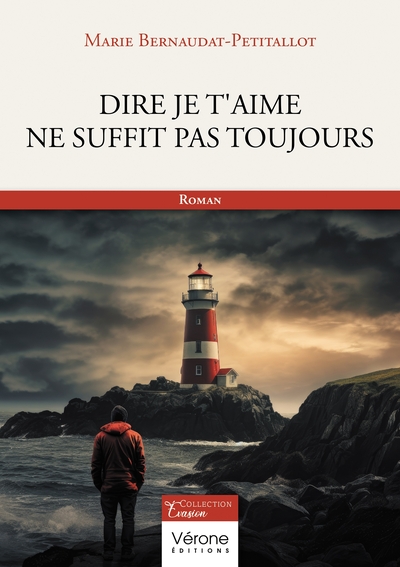 Dire je t'aime ne suffit pas toujours (9791042302115-front-cover)