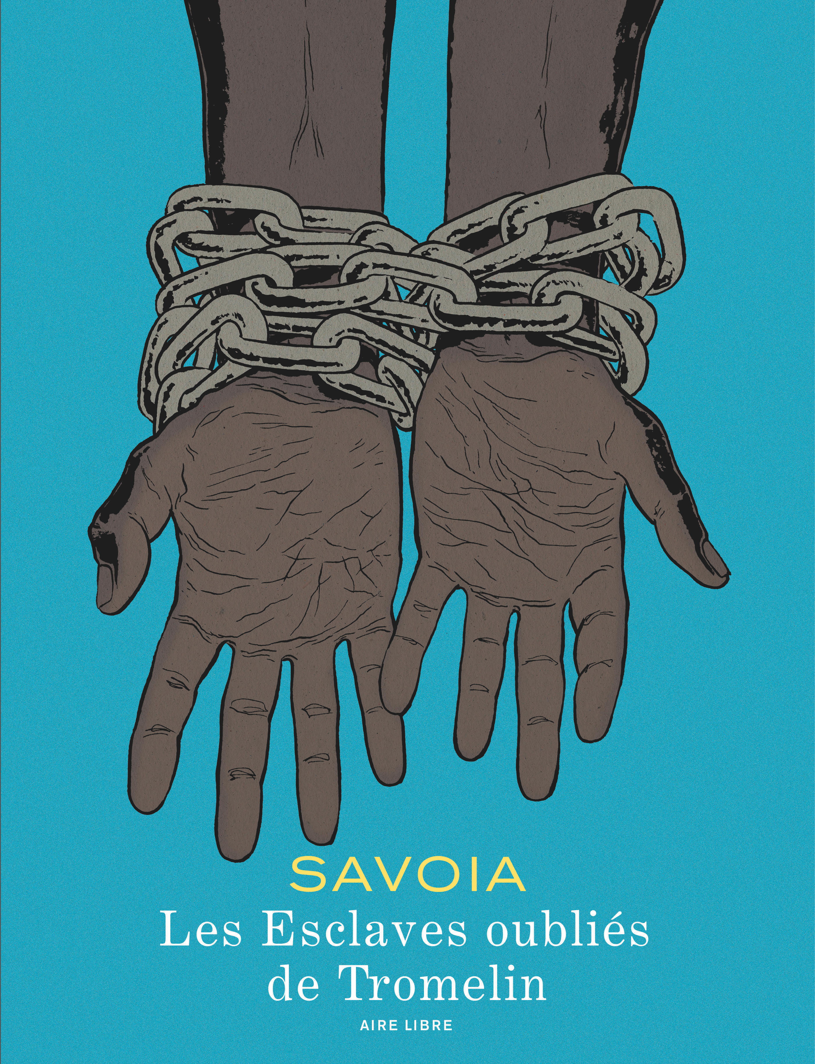 Les esclaves oubliés de Tromelin / Nouvelle édition (Édition définitive) (9791034757503-front-cover)