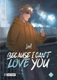 Because I can t love you - Tome 2 (9791034770076-front-cover)