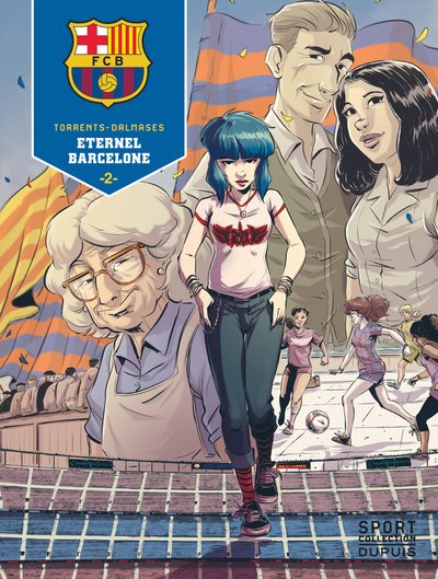 F.C. Barcelone - Tome 2 - Éternel Barcelone (9791034748372-front-cover)