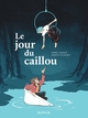 Le jour du caillou (9791034768585-front-cover)