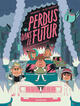Perdus dans le futur - Tome 3 - Sauver la planète (9791034764990-front-cover)