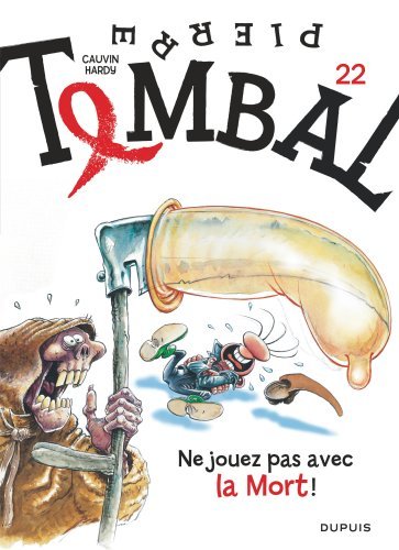 Pierre Tombal - Tome 22 - Ne jouez pas avec la mort ! / Nouvelle édition, changement de maquette (9791034761272-front-cover)