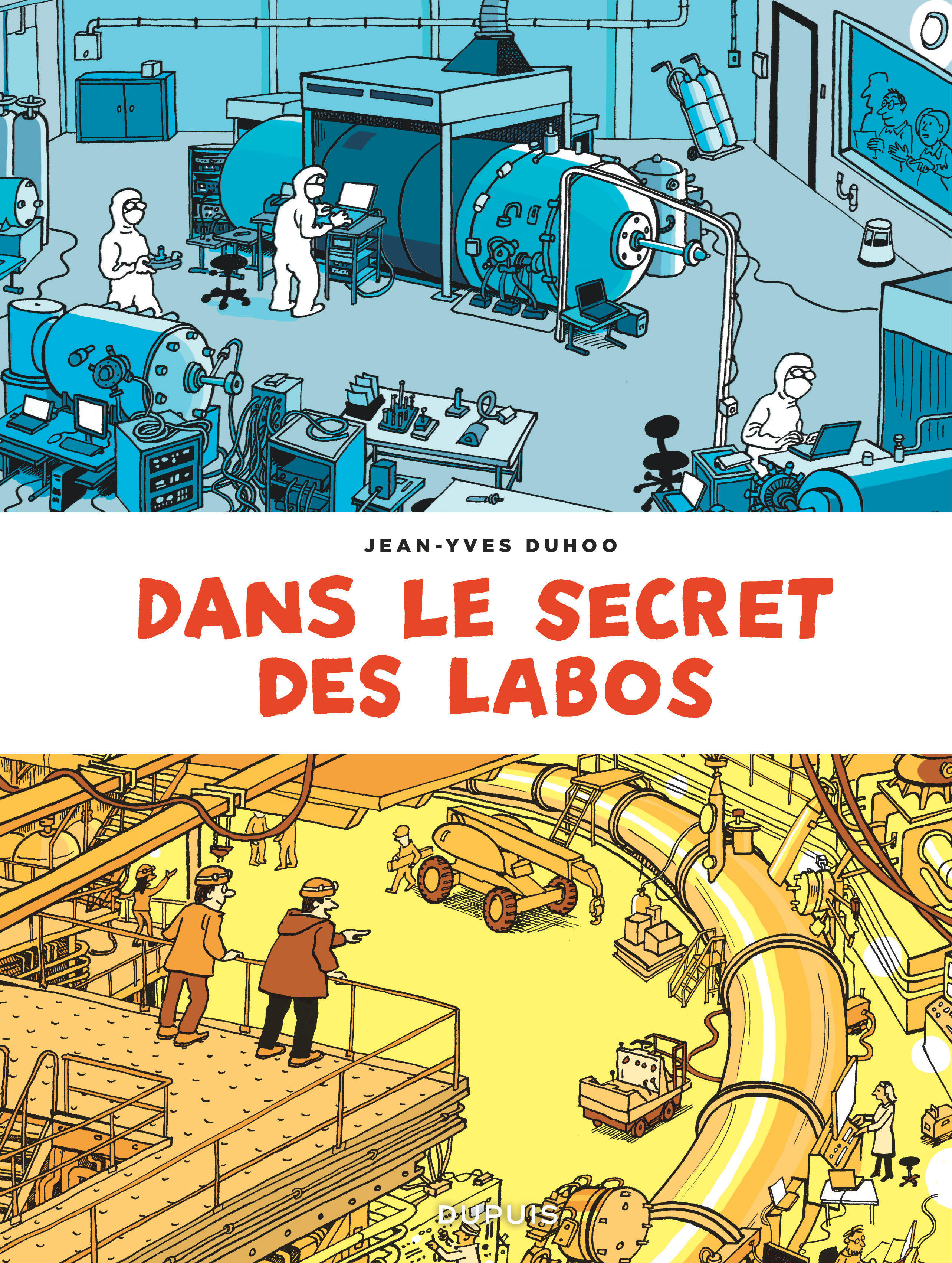 Dans le secret des labos - Visitez les plus grands sites scientifiques et techniques de France et al (9791034743544-front-cover)