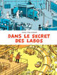 Dans le secret des labos - Visitez les plus grands sites scientifiques et techniques de France et al (9791034743544-front-cover)