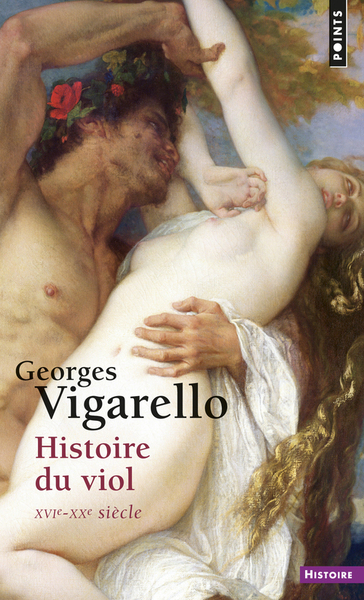 Histoire du viol . XVIe-XXe siècle (9782020403641-front-cover)
