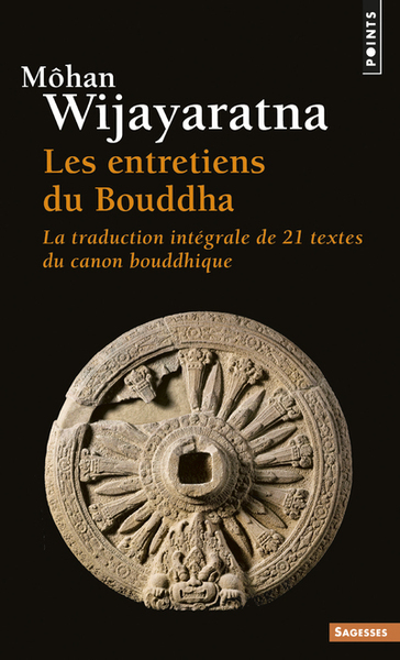 Les Entretiens du Bouddha. La traduction intégrale de vingt-et-un textes du canon bouddhique (9782020475532-front-cover)