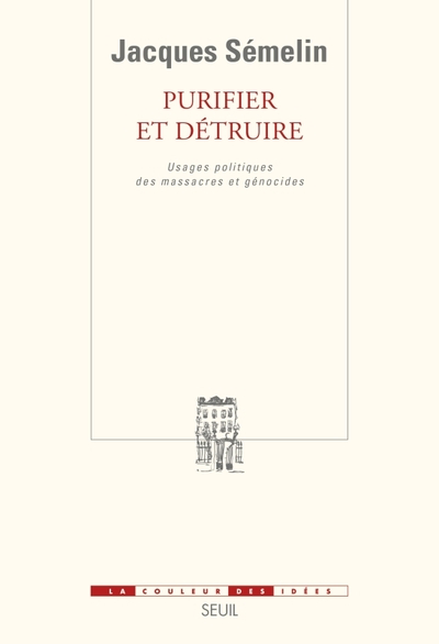 Purifier et Détruire. Usages politiques des massacres et génocides (9782020478472-front-cover)