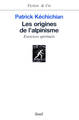 Les Origines de l'alpinisme. Exercices spirituels (9782020472982-front-cover)